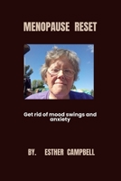 Menopause Reset: Get rid of mood swings and anxiety B0CDFSKX18 Book Cover