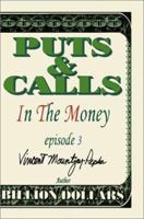 Puts and Calls: In the Money, Episode III 0595194761 Book Cover