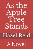 As the Apple Tree Stands: A Novel of the Mississippi Delta in the 30s 1985628325 Book Cover