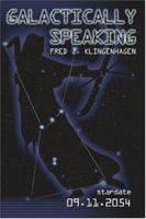 Galactically Speaking 0972338500 Book Cover