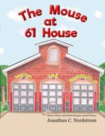 The Mouse at Sixty One House 0998681105 Book Cover
