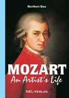 Mozart, An Artist's Life 1326722832 Book Cover