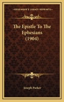 The Epistle To The Ephesians B0007EQ3SW Book Cover