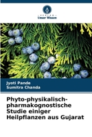 Phyto-physikalisch-pharmakognostische Studie einiger Heilpflanzen aus Gujarat 6207406613 Book Cover