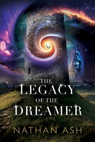 THE LEGACY OF THE DREAMER B0DR3QCC1W Book Cover