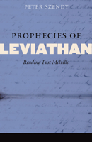 Les Prophéties Du Texte Léviathan: Lire Selon Melville 0823231534 Book Cover