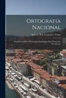 Ortografia Nacional: Simplificação E Uniformização Sistemática Das Ortografias Portuguesas 1018487344 Book Cover
