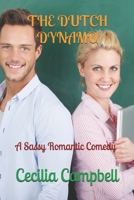 The Dutch Dynamo: A Sassy Romantic Comedy (Love In The Mountains) B085RTKMPZ Book Cover