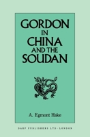 Gordon in China and the Soudan 1850771650 Book Cover