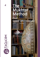 The Mukhtar Method - Oud Upper Intermediate 1387434594 Book Cover