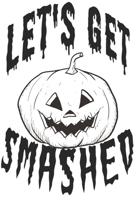 LET'S GET SMASHED: Happy Halloween: Beautiful Journal to write Halloween quotes and Best Wishes  Halloween funny Notebook, Blank Journal Halloween ... images Premium Graphics design. size  6" x 9" 1700129031 Book Cover