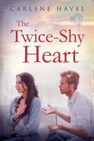 The Twice-Shy Heart 0999427636 Book Cover