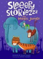 Sleeepy Storiezzz - The Magic Jungle 2017 0995692521 Book Cover