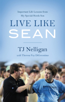 Live Like Sean: Important Life Lessons from My Special-Needs Son 1626347573 Book Cover