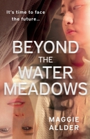 Beyond the Water Meadows 1800462468 Book Cover