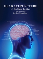 Head Acupuncture of Dr. Shun Fa Jiao 1716688191 Book Cover