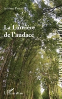 La Lumière de l’audace (Aux Marges de l'Écriture) (French Edition) 2336464454 Book Cover