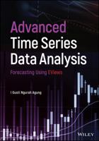 Advanced Time Series Data Analysis: Forecasting Using Eviews 1119504716 Book Cover
