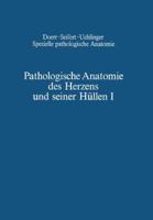 Pathologische Anatomie Des Herzens Und Seiner Hullen: Orthische Pramissen . Angeborene Herzfehler 3642511570 Book Cover