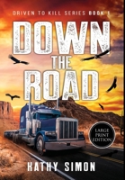 Down the Road: Driven to Kill Book 1 1737319500 Book Cover