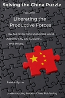 Liberating the Productive Forces: How two revolutions shaped the world. And why only one survived — and thrived. B0H46LKJDF Book Cover