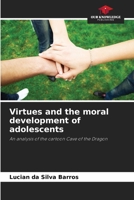 Virtues and the moral development of adolescents 6207721683 Book Cover