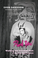 Puck You!: The Crooked Path of Queer Resistance 1608643573 Book Cover