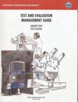 Test and Evaluation Management Guide, January 2005 0160732417 Book Cover