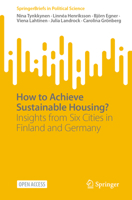 How to Achieve Sustainable Housing?: Insights from Six Cities in Finland and Germany (SpringerBriefs in Political Science) 3031863852 Book Cover