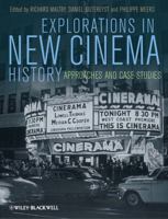 Explorations in New Cinema History: Approaches and Case Studies 1405199504 Book Cover