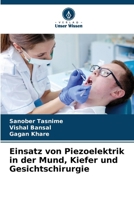 Einsatz von Piezoelektrik in der Mund, Kiefer und Gesichtschirurgie (German Edition) 6209934692 Book Cover