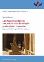 Les Recommandations Aux Pretres Dans Les Temples Ptolemaiques Et Romains: Esquisse d'Un Heritage Culturel Et Religieux 3447110694 Book Cover