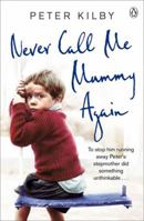 Never Call Me Mummy Again 1405909293 Book Cover