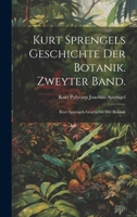 Kurt Sprengels Geschichte der Botanik. Zweyter Band.: Kurt Sprengels Geschichte Der Botanik (German Edition) 1019939435 Book Cover