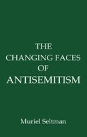 The Changing Faces of Antisemitism 1784623415 Book Cover