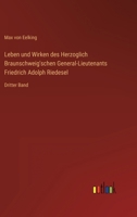 Leben und Wirken des Herzoglich Braunschweig'schen General-Lieutenants Friedrich Adolph Riedesel: Dritter Band 3368017160 Book Cover