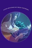 Sticks And Stones May Break Your Bones 1500630926 Book Cover