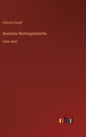 Deutsche Rechtsgeschichte: Erster Band 3368214128 Book Cover