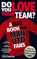 Do You Love Your Team? A Quiz Book for Man United Fans 1469926687 Book Cover