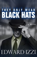 They Only Wear Black Hats B09LGW6133 Book Cover