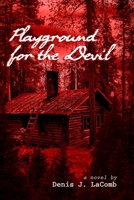 Playground for the Devil B092P76ZXV Book Cover