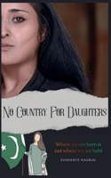 No Country for Daughters: Where We are born is not where we are held B0GYGJ8YVT Book Cover