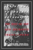 Strike One to Educate One Hundred 1894946987 Book Cover