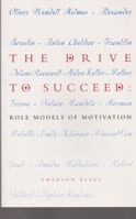 The Drive to Succeed: Role Models of Motivation (Role Models of Human Values Ser. 4) (Role Models of Human Values Ser. 4) 1891046020 Book Cover