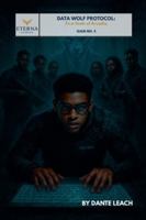 Data Wolf Protocol: First Oath of Arcadia (Eterna Amore) B0G3QLDZF9 Book Cover