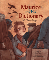 Maurice and His Dictionary: A True Story 1771473231 Book Cover