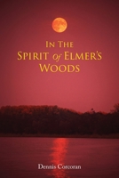 In The Spirit Of Elmer's Woods 1962497836 Book Cover