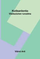 Kotkanlento: Viisilauluinen runoelma (Finnish Edition) 9375363937 Book Cover