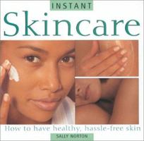 Instant Skincare: How to Have Healthy, Hassle-Free Skin (Essential Beauty) 1842151355 Book Cover