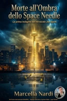 Morte all'Ombra dello Space Needle 1077713320 Book Cover